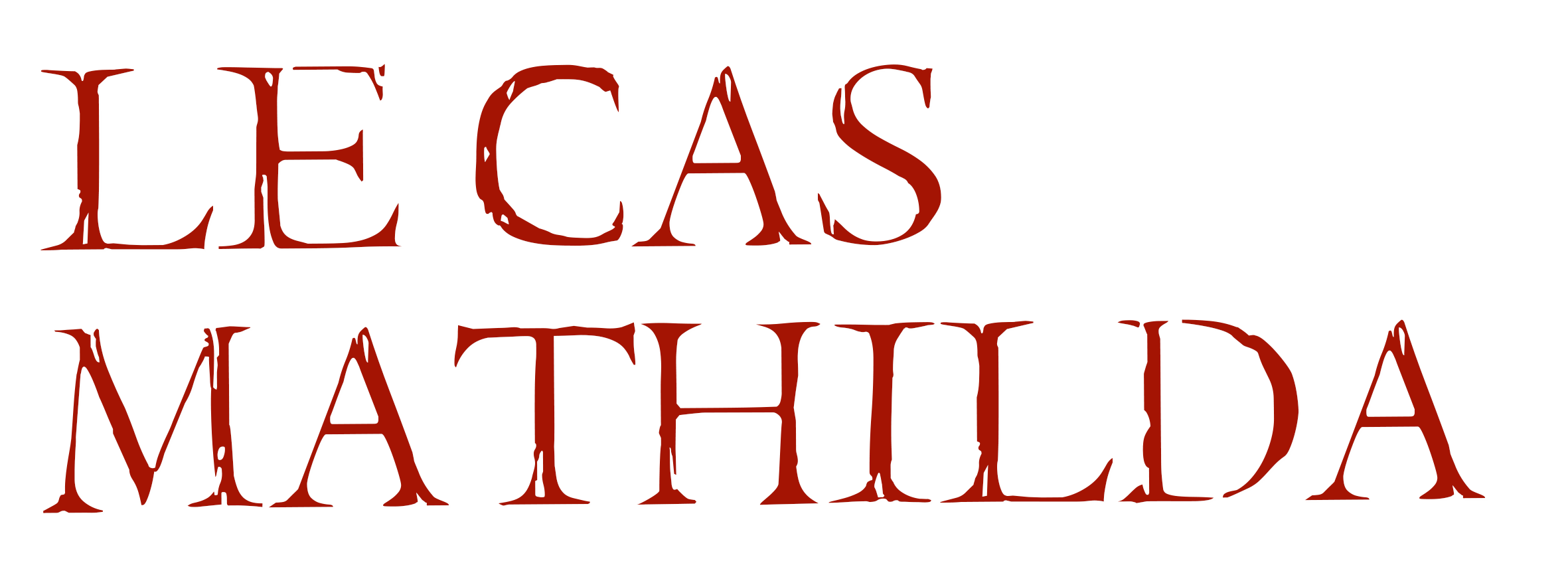 Le Cas Mathilda